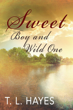 Sweet Boy and Wild One by T.L. Hayes