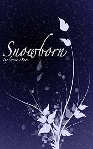 Snowborn by Larema Dixon