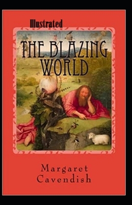 The Blazing World Illustrated by Margaret Cavendish