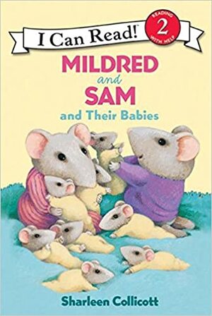 Mildred and Sam and Their Babies by Sharleen Collicott