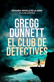 El club de detectives by Gregg Dunnett