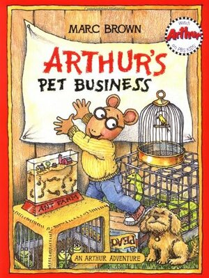 Arthur's Pet Business by Marc Brown