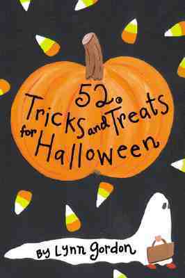 52 Tricks and Treats for Halloween by Karen Johnson, Lynn Gordon, Jessica Hurley
