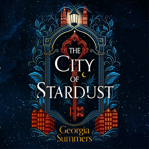 The City of Stardust by Georgia Summers