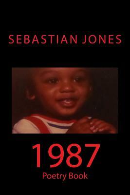 1987: Book of poetry by Sebastian Jones