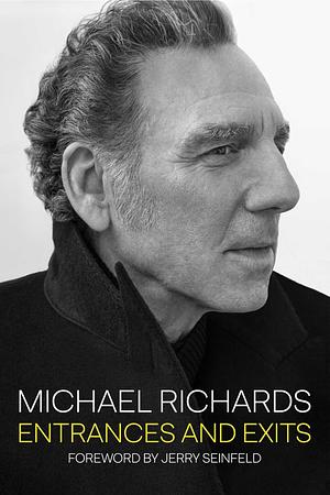 Entrances and Exits by Michael Richards