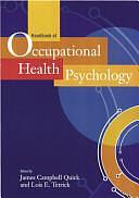 Handbook of Occupational Health Psychology by Lois E. Tetrick, James C. Quick