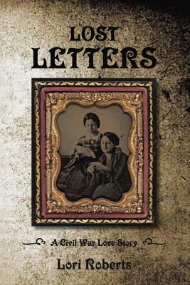 Lost Letters by Lori Roberts