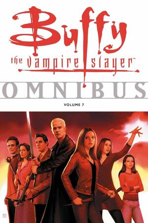 Buffy the Vampire Slayer Omnibus, Volume 7 by Christopher Golden, Jim Pascoe, Tom Fassbender