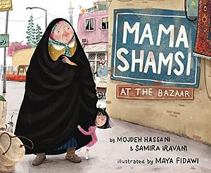 Mama Shamsi at the Bazaar by Samira Iravani, Mojdeh Hassani