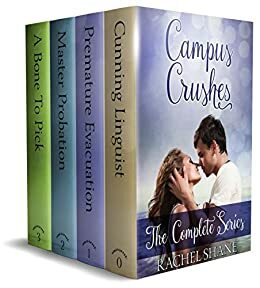 Campus Crushes: The Complete Series: New Adult Romance Boxed Set by Rachel Shane