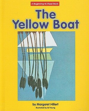 The Yellow Boat by Margaret Hillert, Ed Young