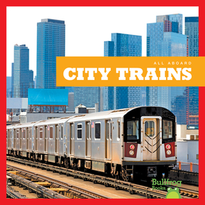 City Trains by Jenna Lee Gleisner