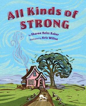 All Kinds of Strong by Sharon Reiss Baker