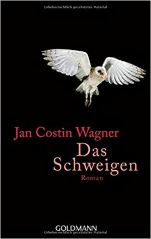 Das Schweigen by Jan Costin Wagner