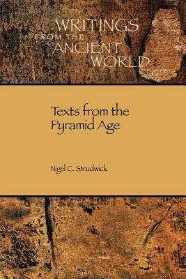 Texts from the Pyramid Age by Nigel Strudwick