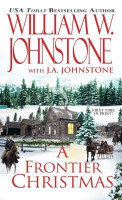 A Frontier Christmas by J.A. Johnstone, William W. Johnstone