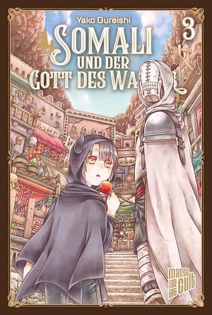 Somali und der Gott des Waldes, Band 3 by Yako Gureishi