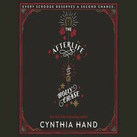 The Afterlife of Holly Chase by Cynthia Hand