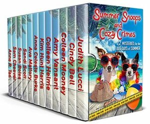 Summer Snoops and Cozy Crimes by Colleen Helme, Sam Cheever, Kim Hunt Harris, Sandi Scott, Susan Boles, Anne R. Tan, Colleen Mooney, Cindy Bell, Ava Mallory, Anna Celeste Burke, Judith Lucci, Amy Vansant