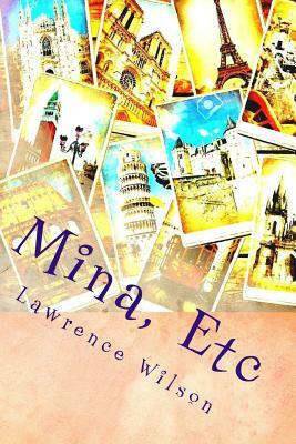 Mina, Etc by Lawrence Wilson