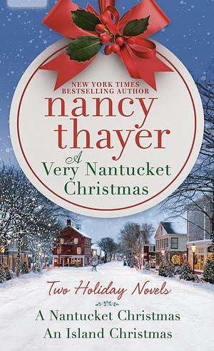 A Very Nantucket Christmas: Two Holiday Novels by Nancy Thayer