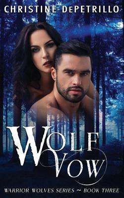 Wolf Vow by Christine DePetrillo