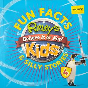 Ripley's Believe It or Not! Kids Fun Facts & Silly Stories 4 by 