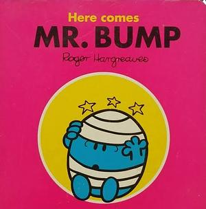 Here Comes Mr Bump by Roger Hargreaves