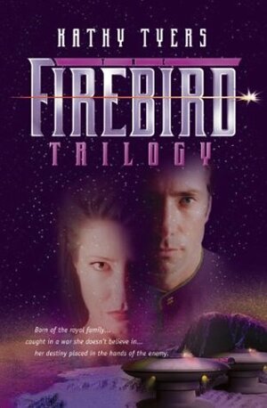 Firebird Trilogy by Kathy Tyers