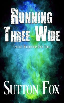 Running Three Wide by Sutton Fox