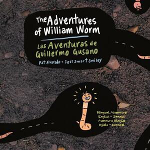 The Aventures of William Worm * Las aventuras de Guillermo Gusano: Tunnel Engineer * Ingeniero de túneles by Pat Alvarado