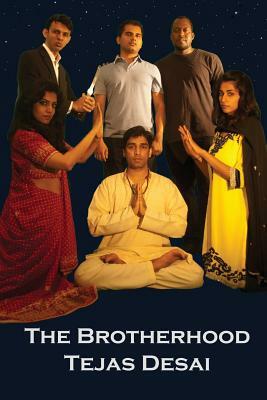 The Brotherhood: The Brotherhood Trilogy by Tejas Desai