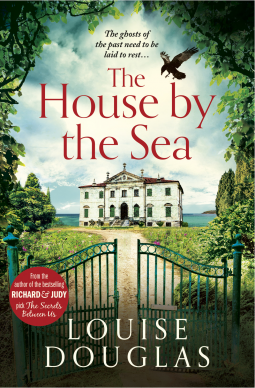 The House by the Sea by Louise Douglas