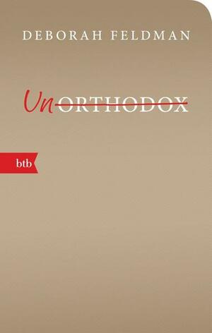 Unorthodox by Deborah Feldman
