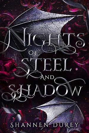 Nights of Steel and Shadow by Shannen Durey