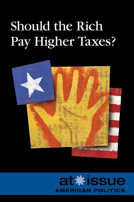 Should the Rich Pay Higher Taxes? by 