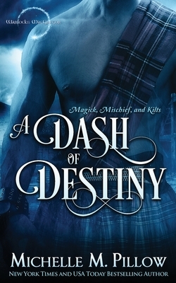 A Dash of Destiny by Michelle M. Pillow