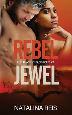 Rebel Jewel by Natalina Reis