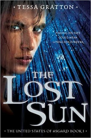 The Lost Sun: Book 1 of United States of Asgard by Tessa Gratton