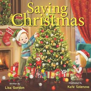 Saving Christmas by Lisa M. Gordon