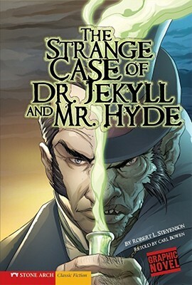 The Strange Case of Dr. Jekyll and Mr. Hyde by Robert Louis Stevenson, Carl Bowen