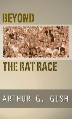 Beyond the Rat Race by Art Gish