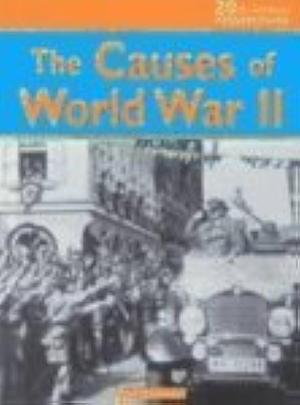 The Causes of World War II by Paul Dowswell