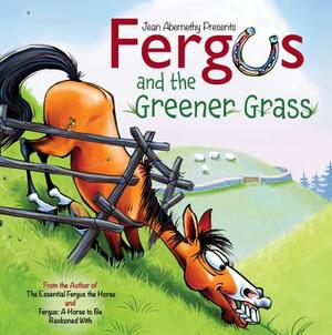 Fergus and the Greener Grass by Jean Abernethy