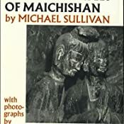 The Cave Temples Of Maichishan by Michael Sullivan