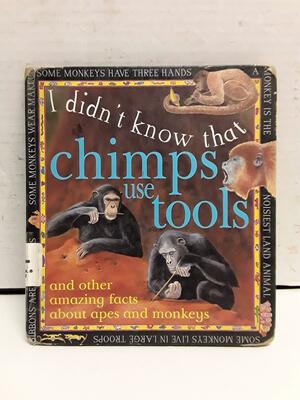 Chimps Use Tools by Claire Llewellyn