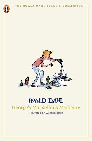 George's Marvellous Medicine by Roald Dahl