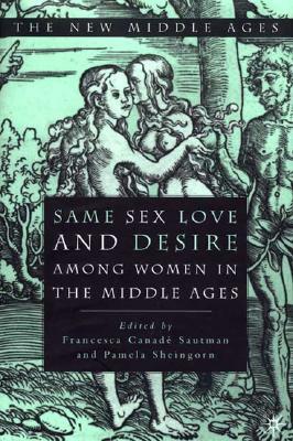 Same Sex Love and Desire Among Women in the Middle Ages by Na Na