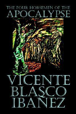 The Four Horsemen of the Apocalypse by Charlotte Brewster Jordan, Vicente Blasco Ibáñez